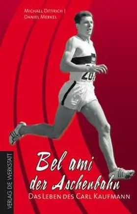 Dittrich / Merkel |  Das Leben des Carl Kaufmann | Buch |  Sack Fachmedien