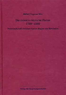 Cöppicus-Wex |  Die dänisch-deutsche Presse 1789-1848 | Buch |  Sack Fachmedien