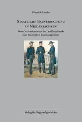 Lösche |  Staatliche Bauverwaltung in Niedersachsen | Buch |  Sack Fachmedien