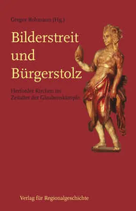 Rohmann |  Bilderstreit und Bürgerstolz | Buch |  Sack Fachmedien