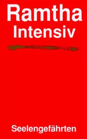  Ramtha Intensiv. Seelengefährten | Buch |  Sack Fachmedien