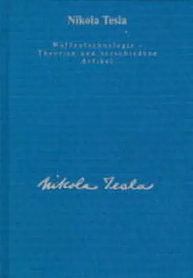 Tesla / Heerd |  Gesamtausgabe / Waffentechnologie - Pläne und weitere Theorien | Buch |  Sack Fachmedien