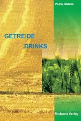 Kühne |  Getreidedrinks | Buch |  Sack Fachmedien