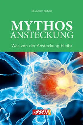 Loibner |  Mythos Ansteckung | Buch |  Sack Fachmedien
