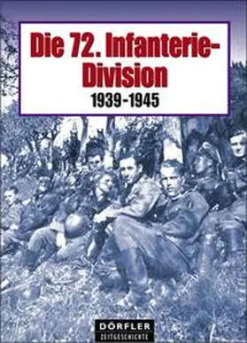 Diverse |  Die 72. Infanterie-Division 1939-1945 | Buch |  Sack Fachmedien
