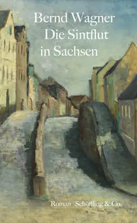 Wagner |  Die Sintflut in Sachsen | Buch |  Sack Fachmedien