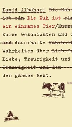 Albahari |  Die Kuh ist ein einsames Tier | Buch |  Sack Fachmedien