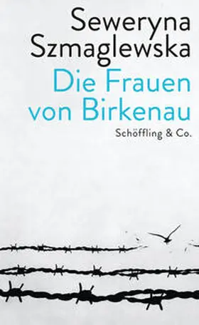 Szmaglewska | Die Frauen von Birkenau | Buch | 978-3-89561-536-8 | sack.de