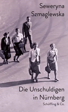 Szmaglewska |  Die Unschuldigen in Nürnberg | Buch |  Sack Fachmedien