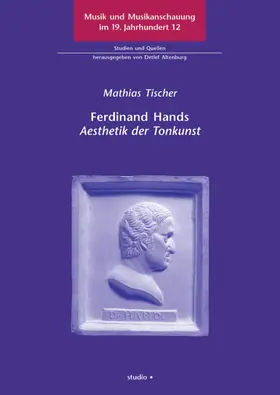 Tischer |  Ferdinand Hands ‚Aesthetik der Tonkunst‘ | Buch |  Sack Fachmedien
