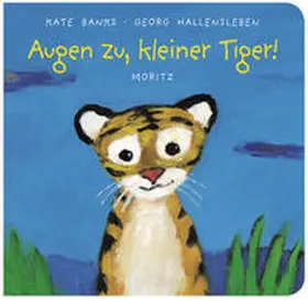 Banks |  Augen zu, kleiner Tiger! | Buch |  Sack Fachmedien