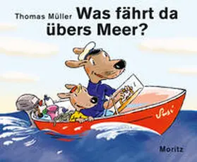 Müller |  Was fährt da übers Meer? | Buch |  Sack Fachmedien