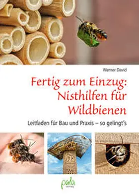 David |  Fertig zum Einzug: Nisthilfen für Wildbienen | Buch |  Sack Fachmedien