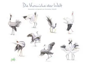 Schmidt | Die Kraniche der Welt | Buch | 978-3-89566-410-6 | www2.sack.de