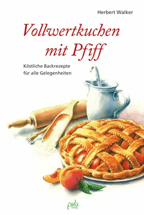 Walker |  Vollwertkuchen mit Pfiff | eBook | Sack Fachmedien