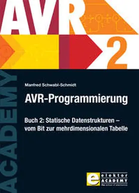 Schwabl-Schmidt |  AVR-Programmierung 2 | Buch |  Sack Fachmedien