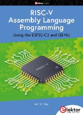 Gay |  RISC-V Assembly Language Programming using ESP32-C3 and QEMU | eBook | Sack Fachmedien