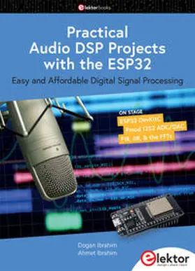 Ibrahim |  Practical Audio DSP Projects with the ESP32 | Buch |  Sack Fachmedien