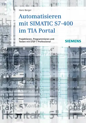 Berger |  Automatisieren mit SIMATIC S7-400 im TIA Portal | Buch |  Sack Fachmedien