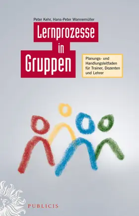Kehr / Wannemüller |  Lernprozesse in Gruppen | Buch |  Sack Fachmedien