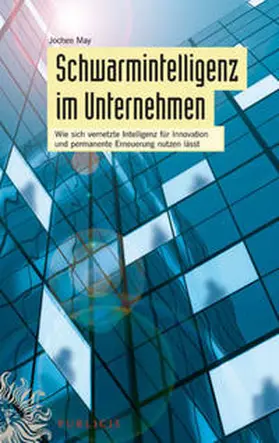 May |  Schwarmintelligenz im Unternehmen | eBook | Sack Fachmedien