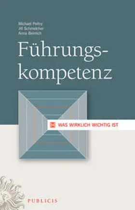 Pellny / Schmelcher / Beinlich |  Führungskompetenz | eBook | Sack Fachmedien