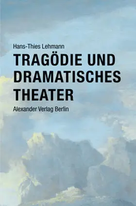 Lehmann |  Tragödie und Dramatisches Theater | eBook | Sack Fachmedien