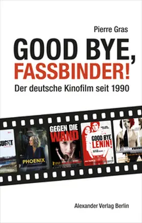 Gras / Seibert |  Good bye, Fassbinder | eBook | Sack Fachmedien