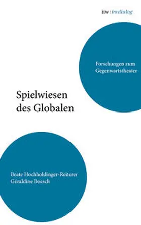 Hochholdinger-Reiterer / Boesch |  itw : im dialog – Band 2: Spielwiesen des Globalen | Buch |  Sack Fachmedien