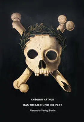 Artaud / Wewerka / Breton |  Das Theater und die Pest | Buch |  Sack Fachmedien