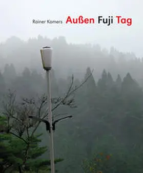 Komers / Erb |  Außen Fuji Tag | Buch |  Sack Fachmedien