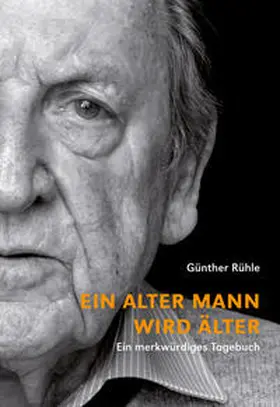 Rühle / Ahrens |  Ein alter Mann wird älter | Buch |  Sack Fachmedien