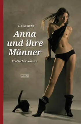 Hood |  Anna und ihre Männer | Buch |  Sack Fachmedien