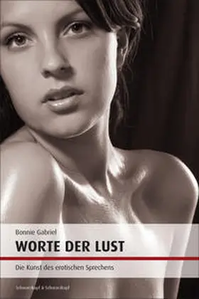 Gabriel |  Worte der Lust | Buch |  Sack Fachmedien