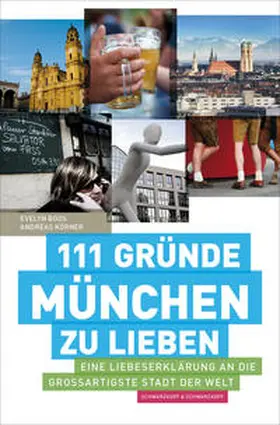 Boos / Körner |  111 Gründe, München zu lieben | Buch |  Sack Fachmedien