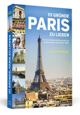 Geiselhart |  111 Gründe, Paris zu lieben | Buch |  Sack Fachmedien