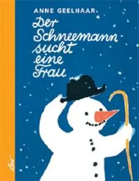 Geelhaar / Gürtzig |  Der Schneemann sucht eine Frau | Buch |  Sack Fachmedien