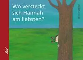 Weise |  Wo versteckt sich Hannah am liebsten? | Buch |  Sack Fachmedien