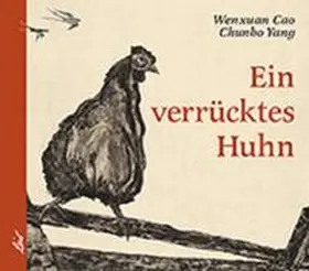 Cao |  Ein verrücktes Huhn | Buch |  Sack Fachmedien