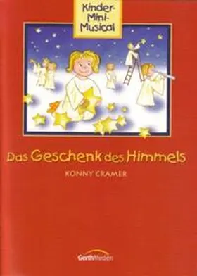 Das Geschenk des Himmels - Liederheft | Buch | 978-3-89615-418-7 | www2.sack.de