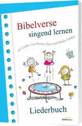 Gäbler / Plett |  Bibelverse singend lernen - Liederbuch | Buch |  Sack Fachmedien