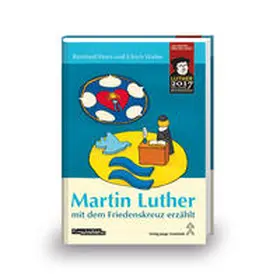 Walter |  Martin Luther mit dem Friedenskreuz erzählt | Buch |  Sack Fachmedien