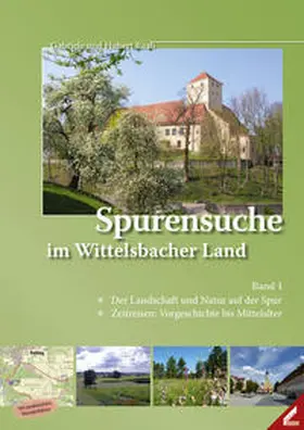 Raab |  Spurensuche im Wittelsbacher Land | Buch |  Sack Fachmedien