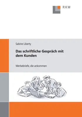 Liberty |  Das schriftliche Gespräch mit dem Kunden. | Buch |  Sack Fachmedien