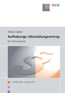 Kador | Aufhebungs- und Abwicklungsvertrag. | Buch | 978-3-89644-256-7 | sack.de