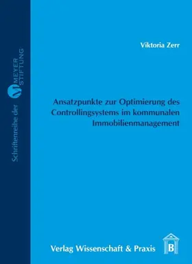 Zerr |  Ansatzpunkte zur Optimierung des Controllingsystems im kommunalen Immobilienmanagement. | eBook | Sack Fachmedien