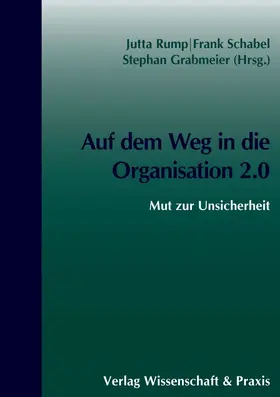 Grabmeier / Rump / Schabel | Auf dem Weg in die Organisation 2.0. | E-Book | sack.de