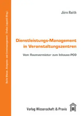 Raith |  Dienstleistungs-Management in Veranstaltungszentren. | eBook | Sack Fachmedien