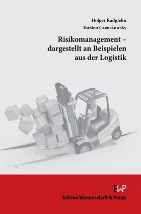 Czenskowsky / Kadgiehn | Risikomanagement – dargestellt an Beispielen aus der Logistik | E-Book | sack.de