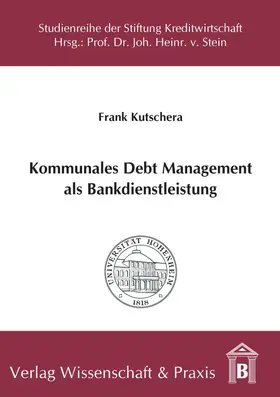 Kutschera |  Kommunales Debt Management als Bankdienstleistung. | eBook | Sack Fachmedien